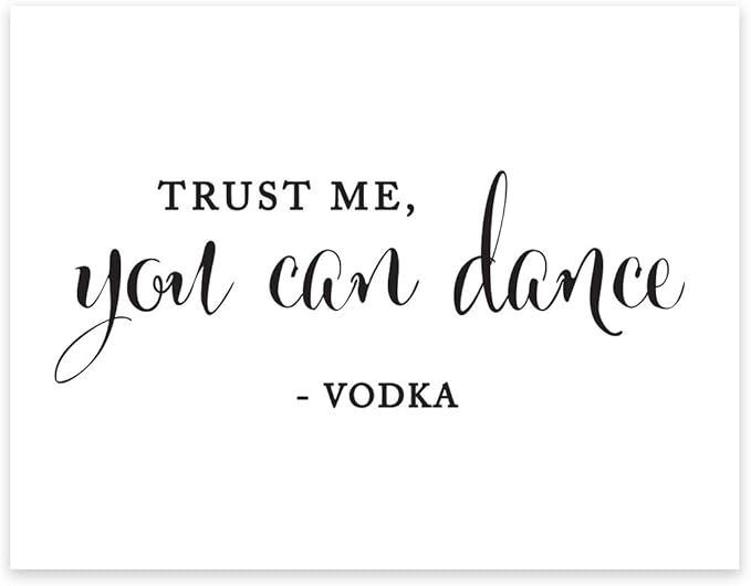 Andaz Press Wedding Party Signs, Formal Black and White, 8.5-inch x 11-inch, Trust Me, You Can Dance - Vodka, 1-Pack