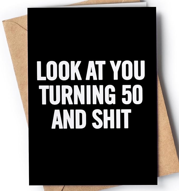 Funny 50th Birthday Card for men or women with envelope | Joke card for someone who is turning 50 years old | Original and unique present idea for family, friends or a co-worker.