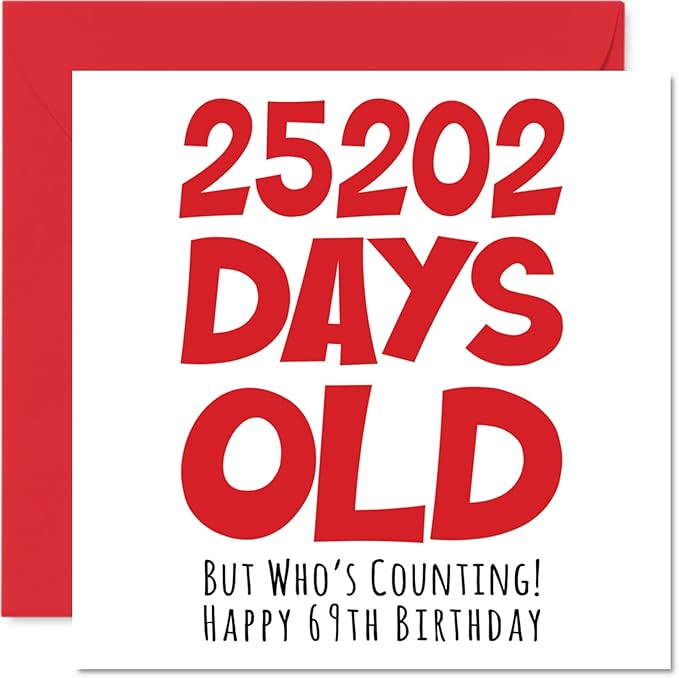 69th Birthday Card for Men Women Him Her - 25202 Days Old - Funny Sixty-Nine Sixty-Ninth Happy Birthday Card for Brother Sister Grandma Grandpa Mom Dad, 5.7 x 5.7 Inch Humor Joke Greeting Cards