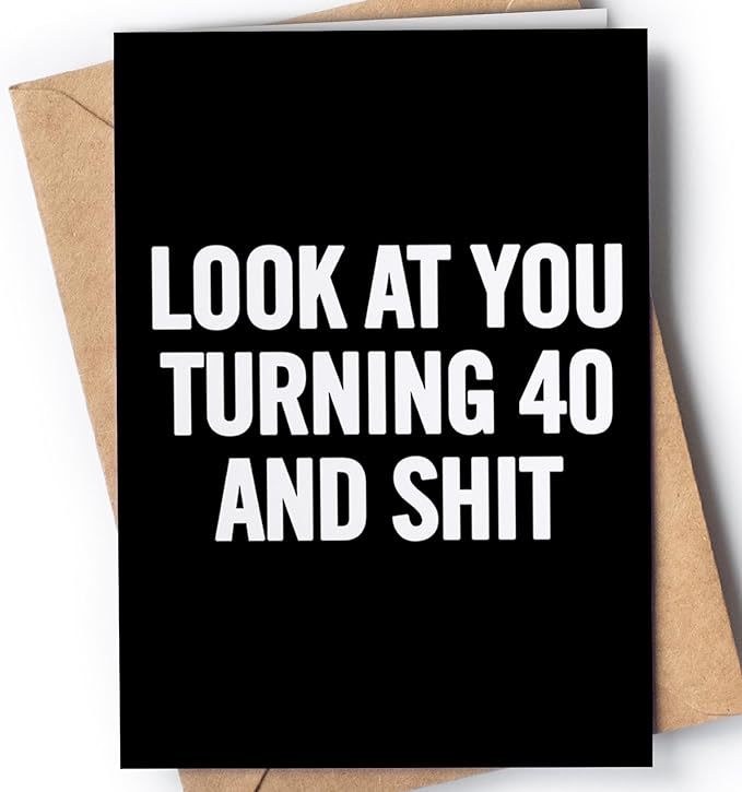 Funny 40th Birthday Card for men or women with envelope | Joke card for someone who is turning 40 years old | Original and unique present idea for family, friends or a co-worker.