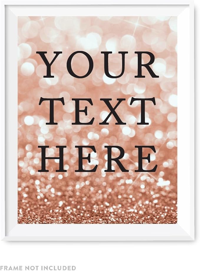Andaz Press Fully Personalized Wedding Party Signs, Glitzy Rose Gold Glitter, 8.5x11-inch Wall Art, Poster, Gift, Your Text Here, 1-Pack, Bokeh Colored Party Supplies, Custom Made Any Text