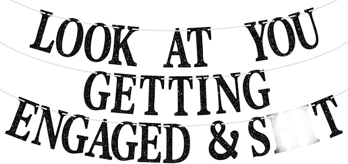 Look At You Getting Engaged Banner, Newly Engaged Gift for Bride, Engagement/Wedding/Brial Shower Party Decoration Supplies for Friends, Black Glitter