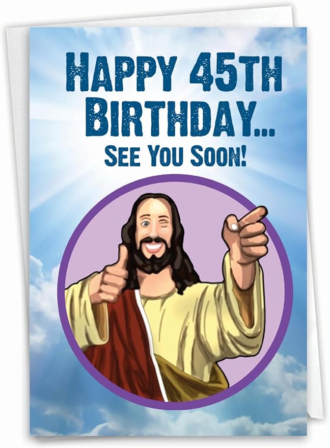 NobleWorks - Funny 45th Birthday Greeting Card - Joking God Humor Milestone, 45 Years Happy Bday Notecard with Envelope (1 Card) - See You Soon 45 C9403MBG