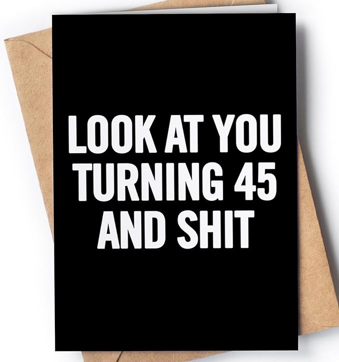 Funny 45th Birthday Card for Women, Men - Happy 45th Birthday Card for Wife, Husband - 45 Bday Card for Daughter, Son - Joke 45 Years Old Card