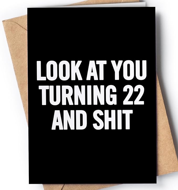 Funny 22nd Birthday Card for Men or Women with Envelope - 22 Birthday Card for Girls or Boys - Happy Birthday Card for 22 Year Old her or him, Daughter, Son, Friend - Look at You Turning 22