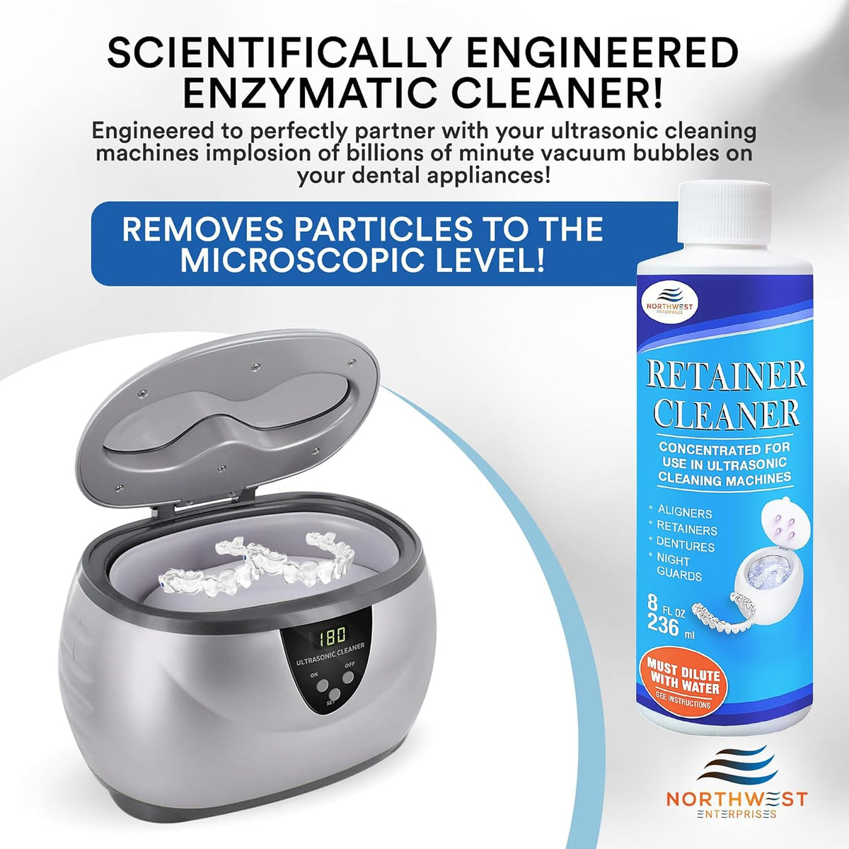Northwest Enterprises Ultrasonic Retainer Cleaner Solution – Multi-Enzymatic, Odor & Stain Removal, For Invisalign, Nightguards & Mouthguards, Made in Canada, 8oz,16oz,32oz