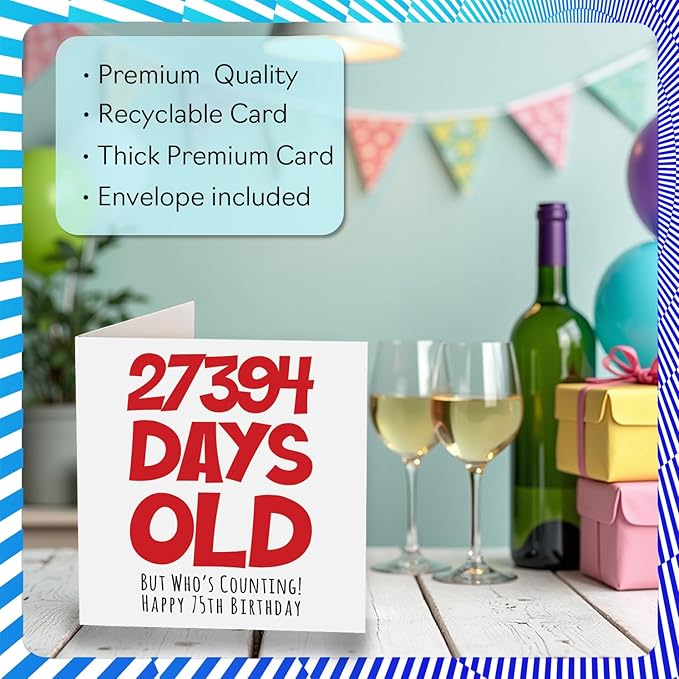 75th Birthday Card for Men Women Him Her - 27394 Days Old - Funny Adult Seventy-Five Seventy-Fifth Happy Birthday Card for Mom Dad Papa Grandma Great Grandpa , 5.7 Inch Humor Joke Greeting Cards