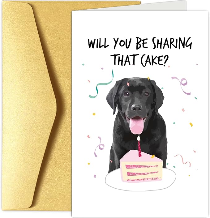 Funny Dog Birthday Card, Birthday Card from Dog, Happy Birthday Card for Dog Owner, Labrador Will You Be Sharing That Cake Bday Card