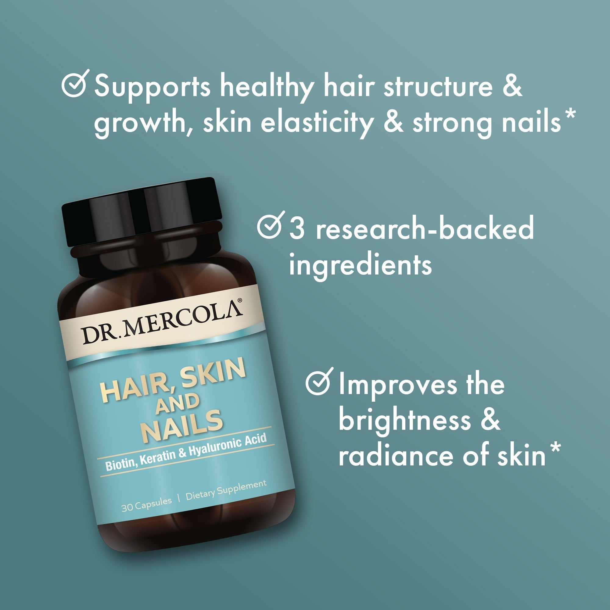 Dr. Mercola Hair, Skin and Nails - Provides Biotin, Keratin & Hyaluronic Acid - Premium Quality - Supports Healthy Aging - Non-GMO, Gluten-Free & Soy-Free - 30 Capsules (30 Servings)
