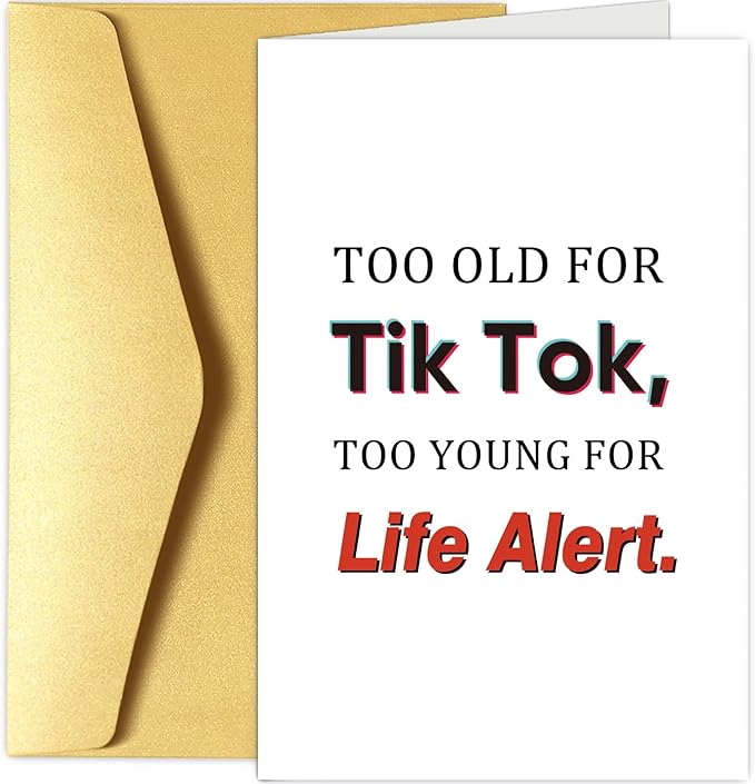 Funny Old Age Birthday Card for Men Women, Sarcastic 40th 50th 60th Birthday Card for Mom Dad Friend, Humor Getting Older Birthday Card for Him Her, Too Old for Tik Tok Too Young for Life Alert