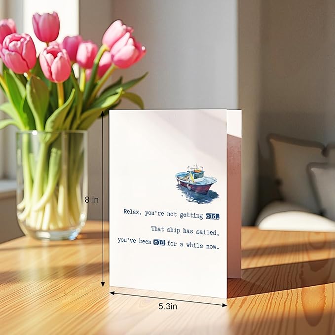 Qiliji Funny Aging Birthday Card for Friends Brother Sister Mom Dad, Snarky Getting Older Birthday Card for Men Women, That Ship Has Sailed You've Been Old For Awhile Now