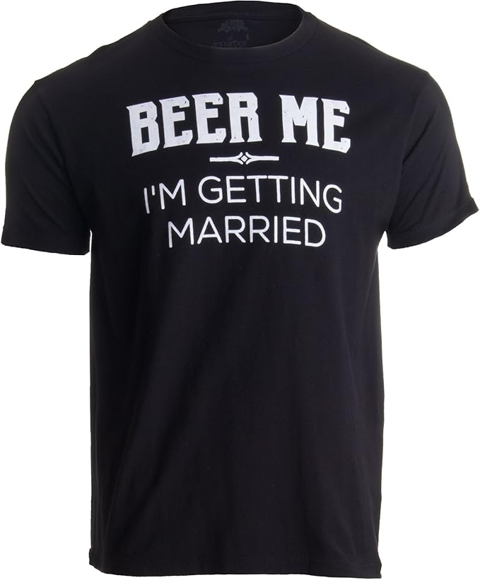 Ann Arbor T-shirt Co. Men's Beer Me I'm Getting Married Bachelor Party T-Shirt
