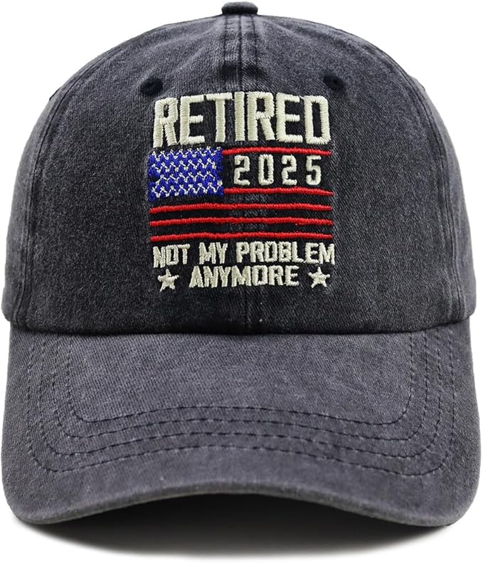 Retired 2026 2025 Not My Problem Anymore with American Flag Hat, Adjustable Embroidered Cotton Denim Retirement Baseball Cap