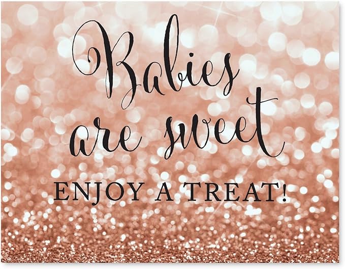 Andaz Press Baby Shower Party Signs, Glitzy Rose Gold Glitter, 8.5x11-inch, Babies Are Sweet, Enjoy a Treat Sign, 1-Pack, Bokeh Colored Party Supplies, Dessert Table Candy Buffet